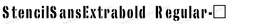 StencilSansExtrabold Regular字体转换